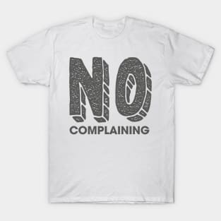 No Complaining T-Shirt